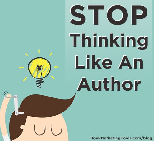 stop thinking like an author