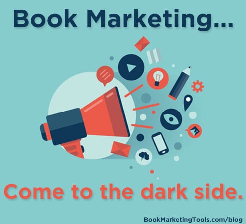 book marketing come to the dark side