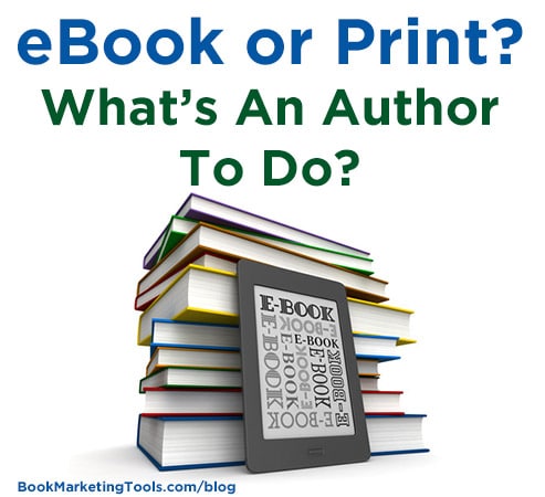 ebook or print whats an author to do