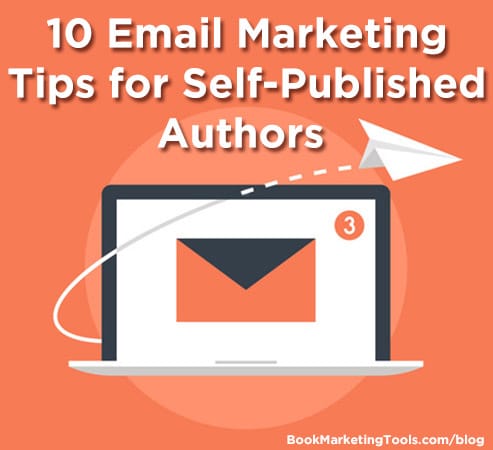 10 email marketing tips for selfpublished authors