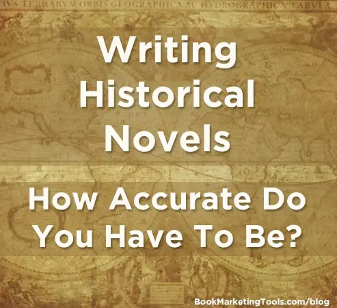 writing historical novels how accurate