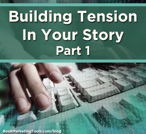building tension in your story part 1