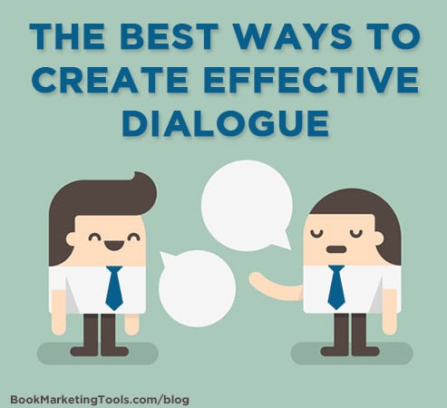 the best ways to create effective dialogue