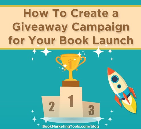 how to create a giveaway campaign for your book launch